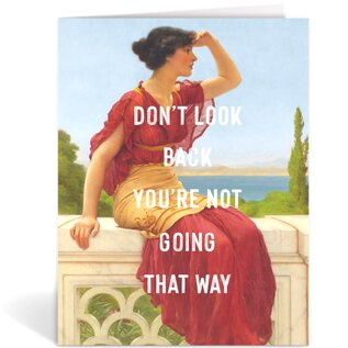 East End Prints Wenskaart - Don't look back your not going that way