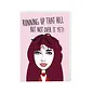 Cath Tate Grußkarte Modern Icons - Kate Bush - Running up that hill, but not over it yet!