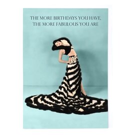 Cath Tate Wenskaart - Verjaardagskaart - The more birthdays you have, the more fabulous you are
