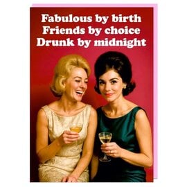 Dean Morris Wenskaart Fabulous! - Fabulous by birth Friends by choice Drunk by midnight