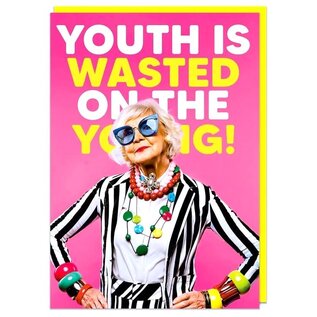 Dean Morris Wenskaart Fabulous! - Youth is wasted on the young!