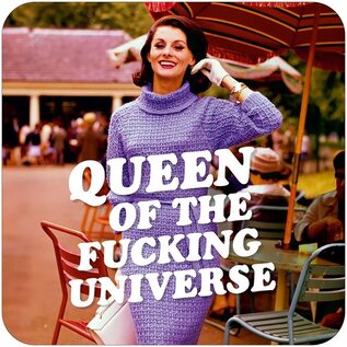 Dean Morris Coaster - Untersetzer - Queen of the fucking Universe