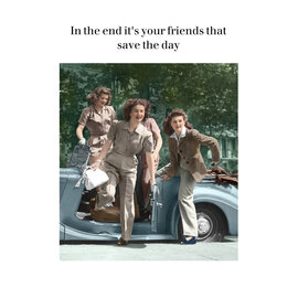 Cath Tate Wenskaart Photocaptions -In the end it's your friends that save the day