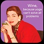Cath Tate Coaster - Wine, because yoga can't solve all problems