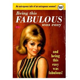 Dean Morris Wenskaart Pulp - Being this fabulous was easy, and being this easy was fabulous!