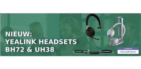 Nieuw: Yealink Headsets BH72 & UH38