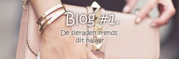 Blog #1 Dé sieraden trends dit najaar!