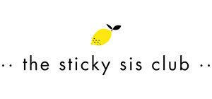 Sticky Sis Club