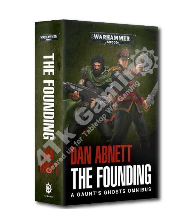 Warhammer 40000 Gaunt'S Ghosts: The Founding (Pb)