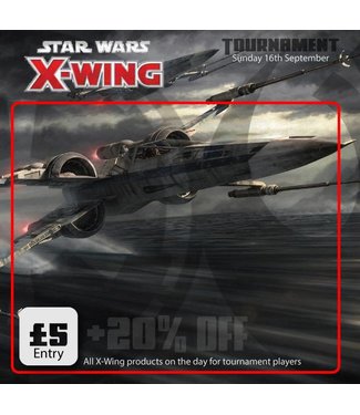 Tournaments X-Wing Tournament - Sunday 16th September 2018