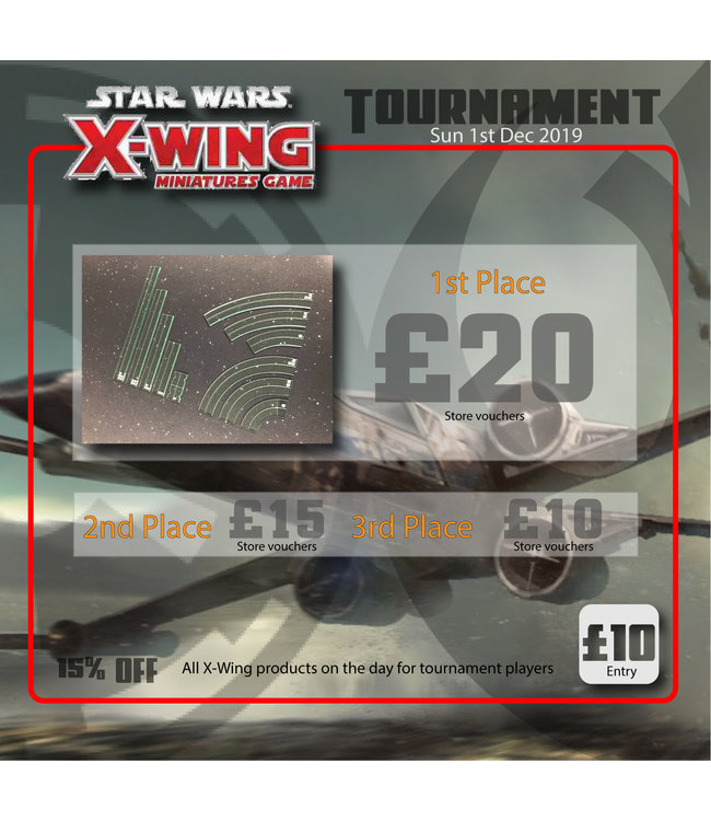 Tournaments X-Wing Tournament (Sunday 1st Dec 2019)