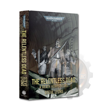 Black Library The Relentless Dead (Royal Hardback)