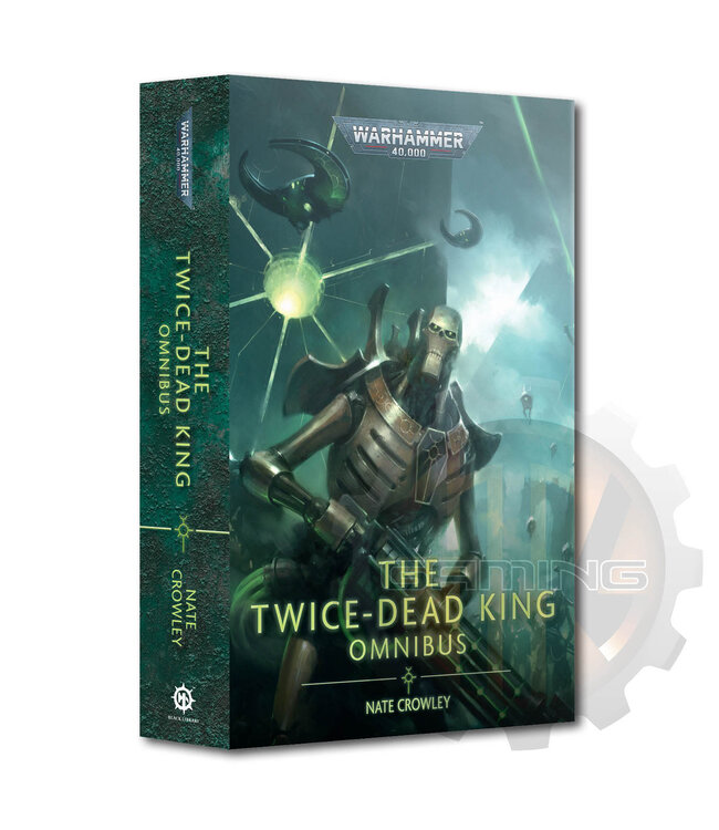 Black Library The Twice-Dead King: The Omnibus (Pb)