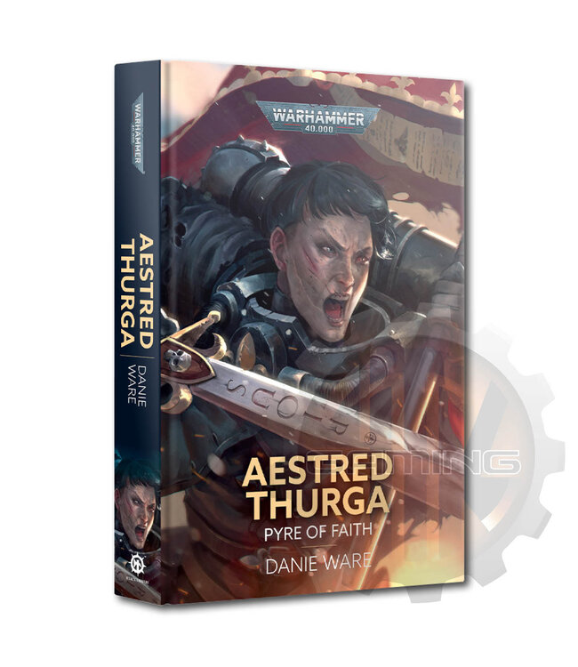 Black Library Aestred Thurga: Pyre Of Faith (Hb)