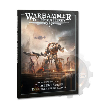 Horus Heresy Journal Tactica: Prospero Burns: Judgement Of Valdor