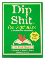 Special Shit Big Cock Ranch Dip Shit for Vegetables