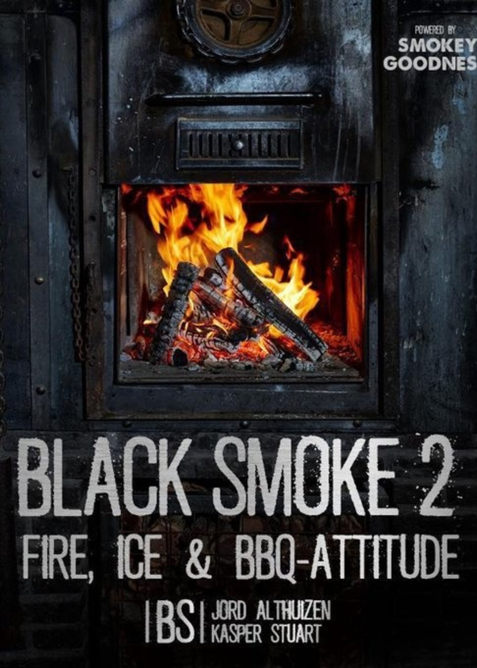 Smokey Goodness Black Smoke 2 Fire, Ice en BBQ Attitude GESIGNEERD!