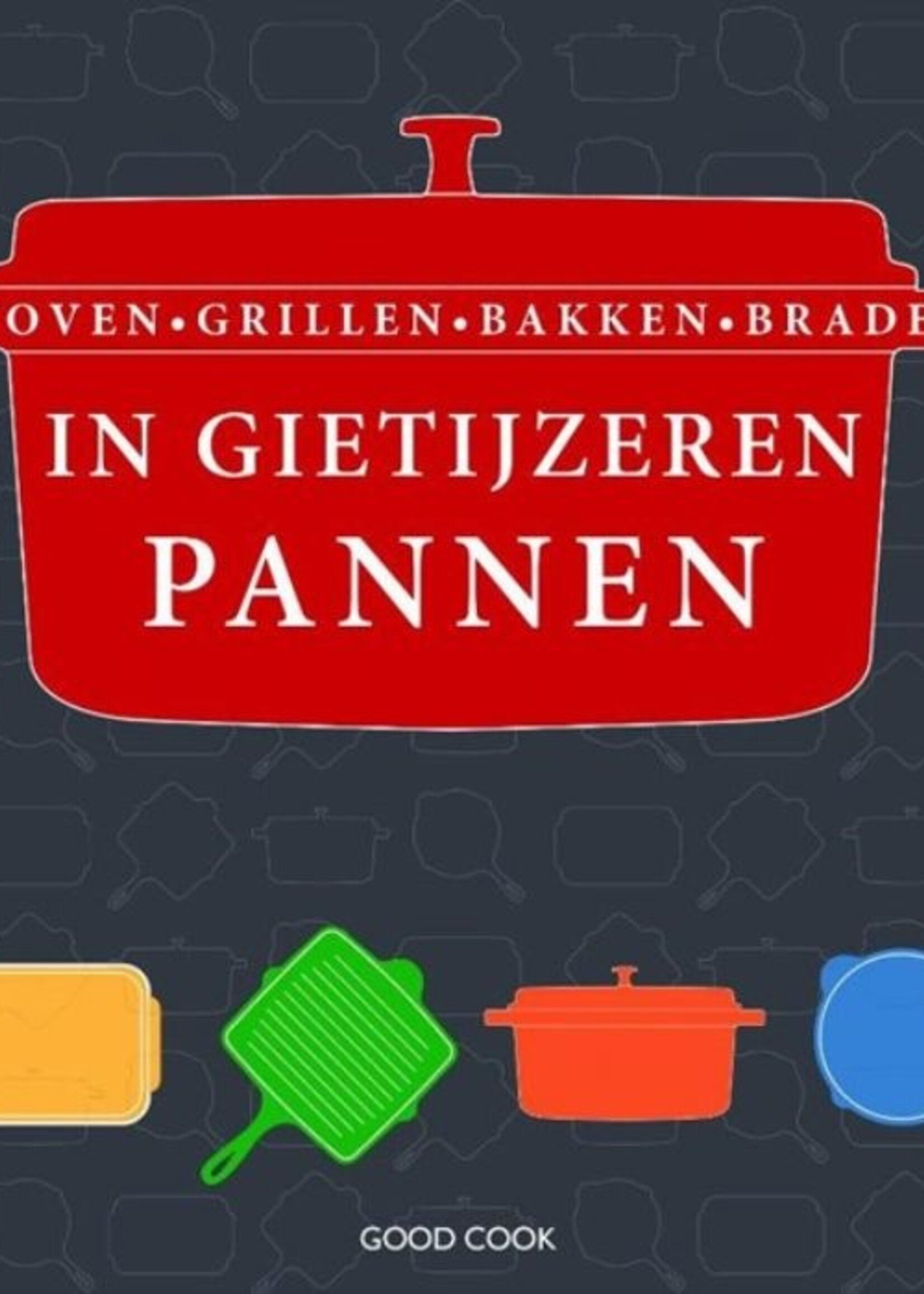 Stoven, grillen, bakken, braden, in gietijzeren pannen