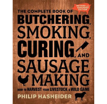 Voyageur Pres inc The Complete Book of Butchering, Smoking, Curing, and Sausage Making