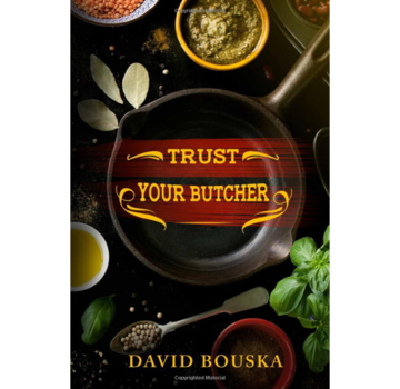 Trust Your Butcher - David Bouska