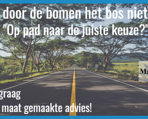 Op pad naar de juiste keuze?
