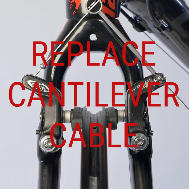 Replace Inner Cable Cantilever
