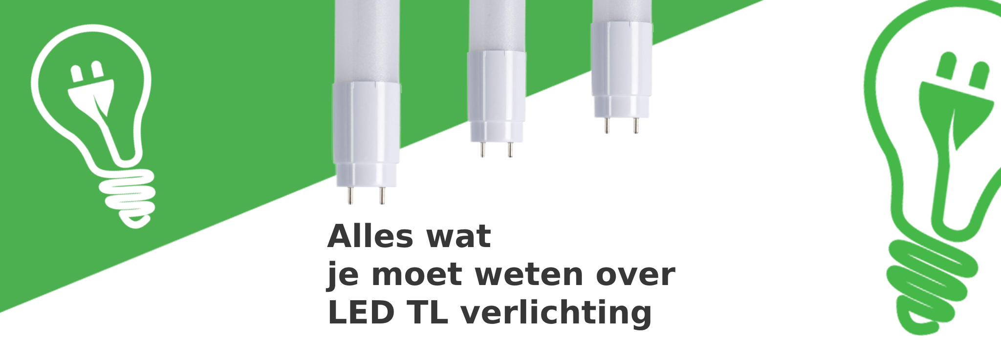Alles wat je moet weten over LED TL verlichting