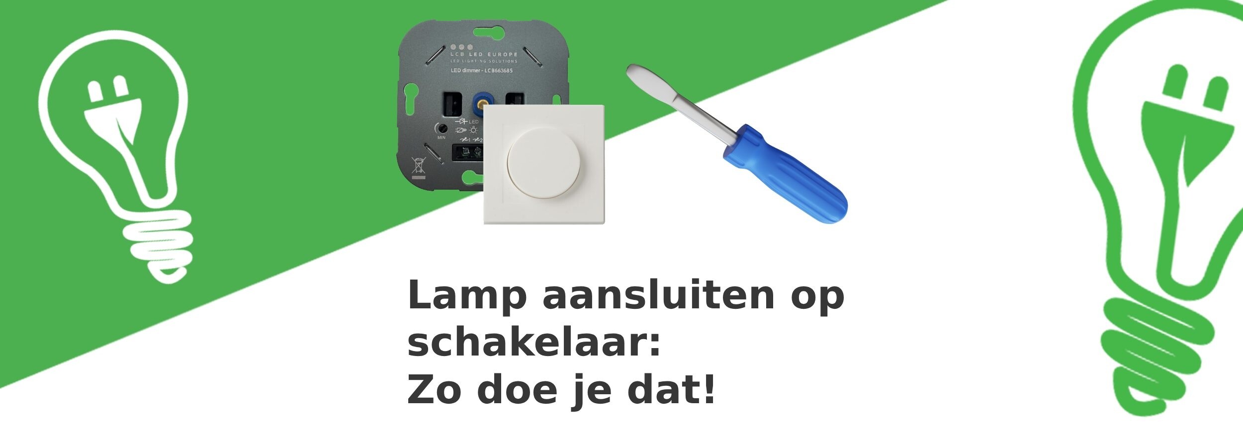 Kenniscentrum Lamp aansluiten op schakelaar Zo doe je dat! Ledlichtdiscounter.nl