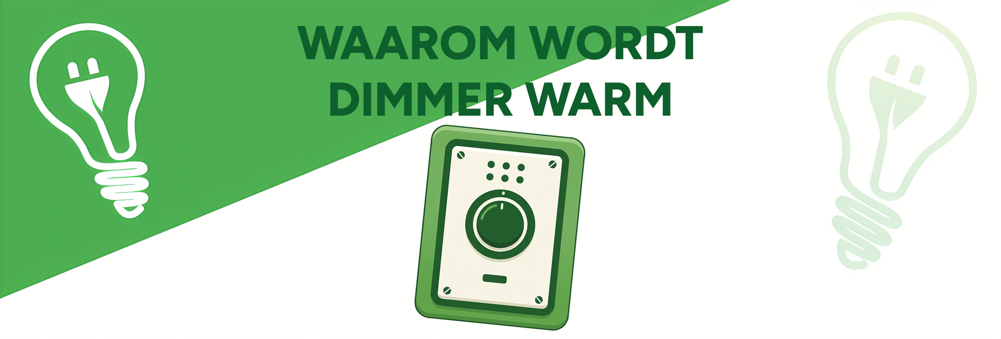 Waarom wordt mijn dimmer warm?