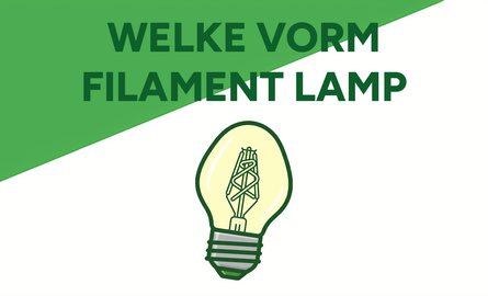 Welke vorm filament lamp heb ik nodig?