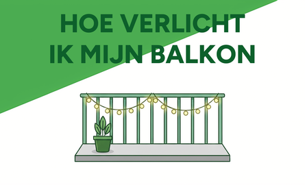 Hoe verlicht ik mijn balkon?