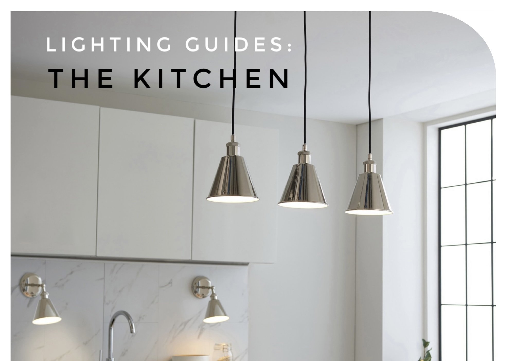 Lighting Guides: The Kitchen 