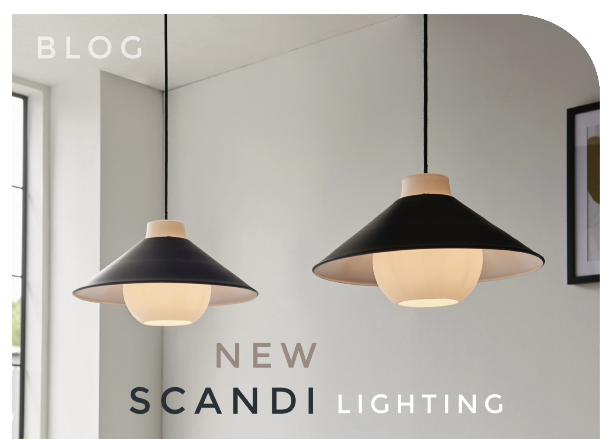 Scandi-Lighting: Tips for Lighting to Light Your Home - Lightbox