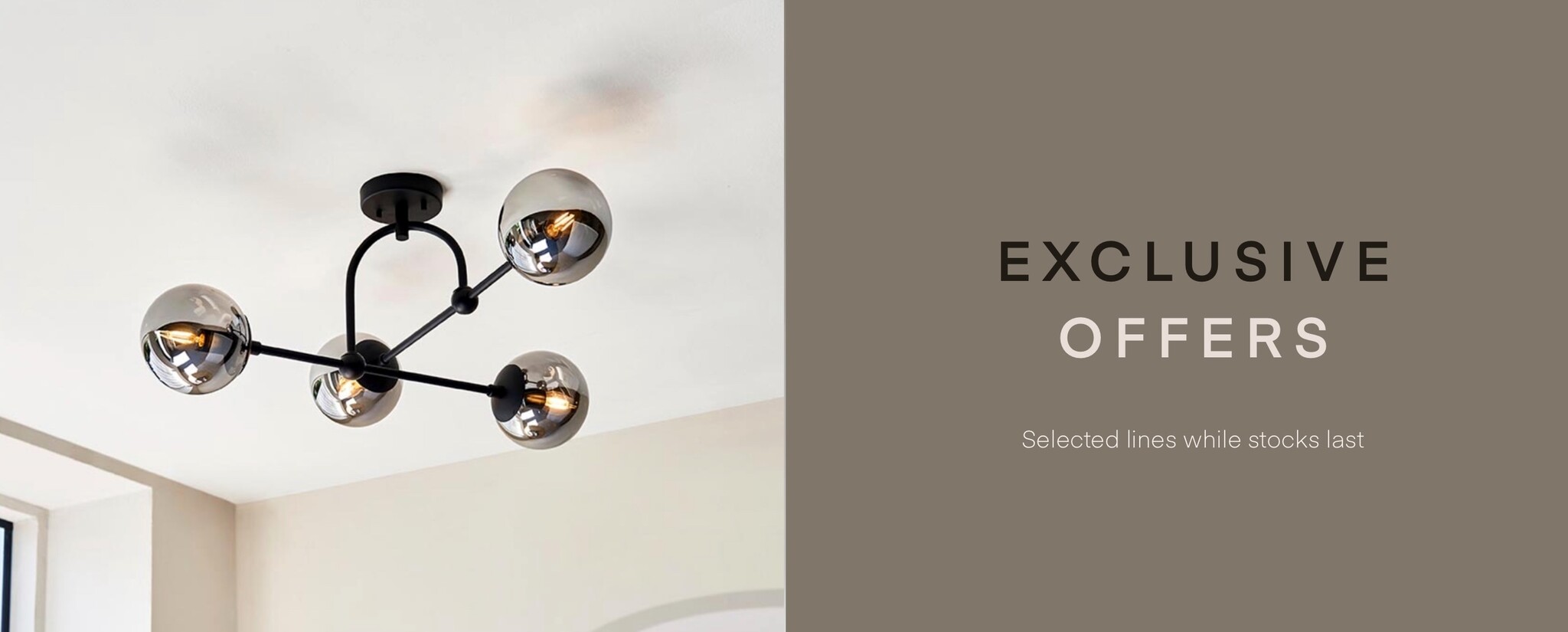 EXCLUSIVE LIGHTING OFFERS