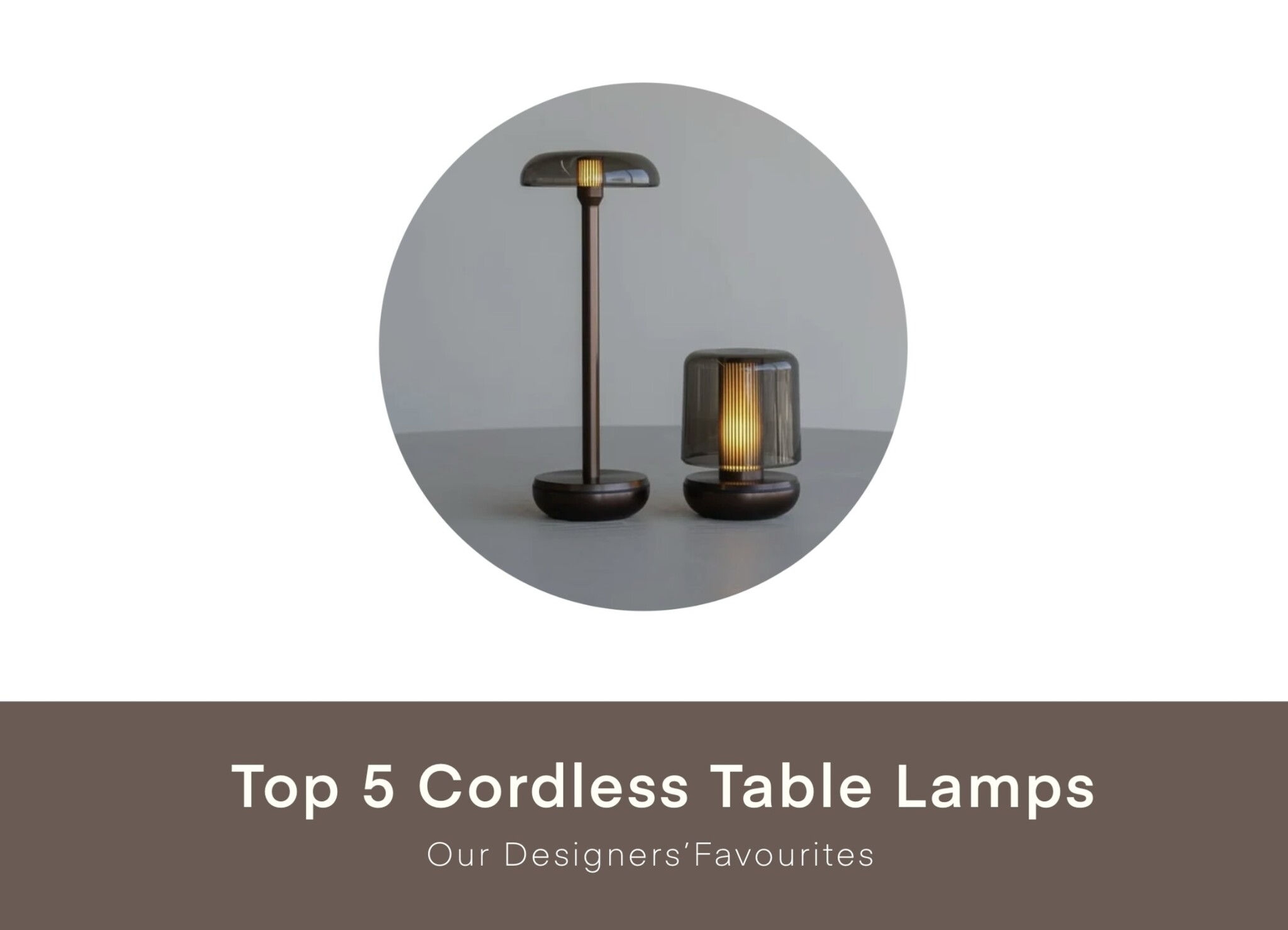 Top 5 Cordless Rechargeable Table Lamps for Luxury Interiors