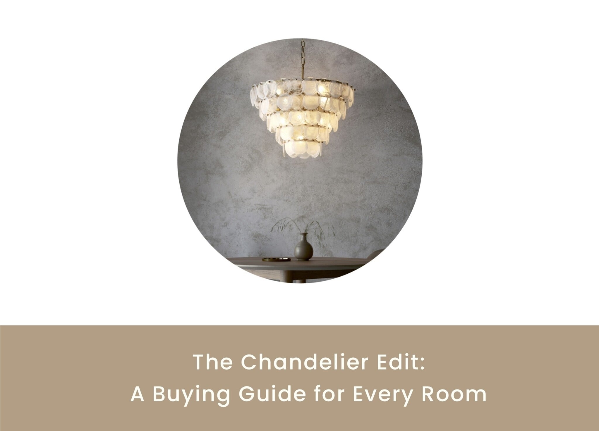 The Chandelier Edit: A Buying Guide for Every Room