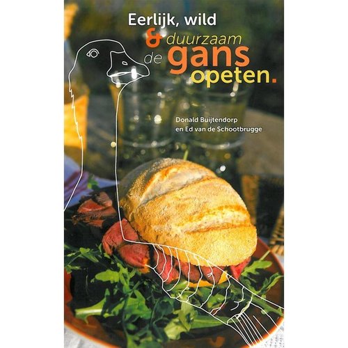 Kookboek Eerlijk wild en duurzaam de gans opeten