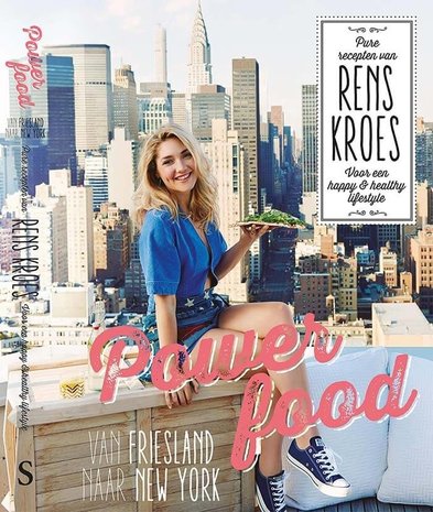 Rens Kroes Powerfood - Van Friesland naar New York Rens Kroes Powerfood - Van Friesland naar New York