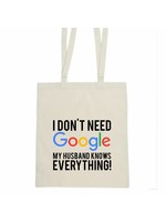 Tas I don't need Google my husband knows everything