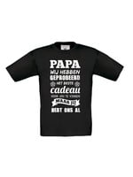 T-shirt papa je hebt ons al (je hebt me al)