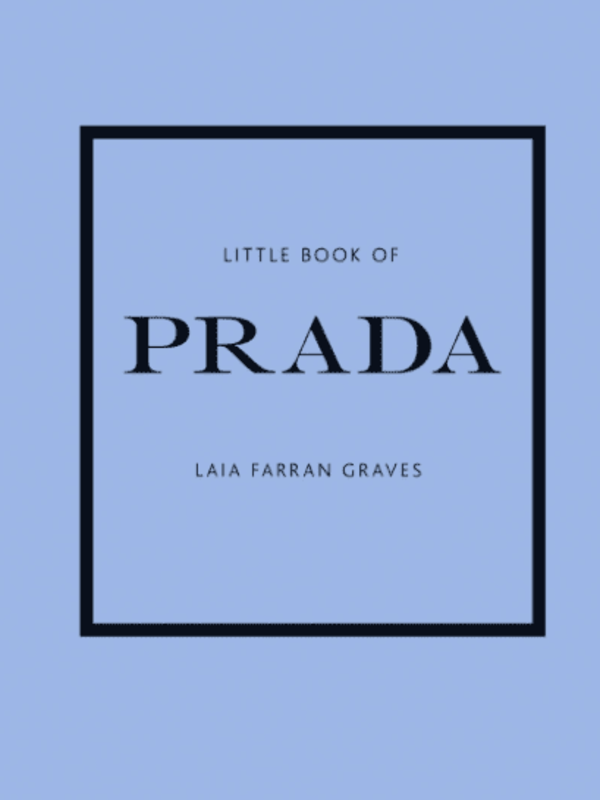 Livre Little Book of Prada. Élégance et luxe discrets, tissus à la pointe de la technologie et originalité sublime du des...