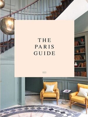 Book The Paris Guide. The Paris Guide is a game changing city guide for the design minded traveller who likes to discover...