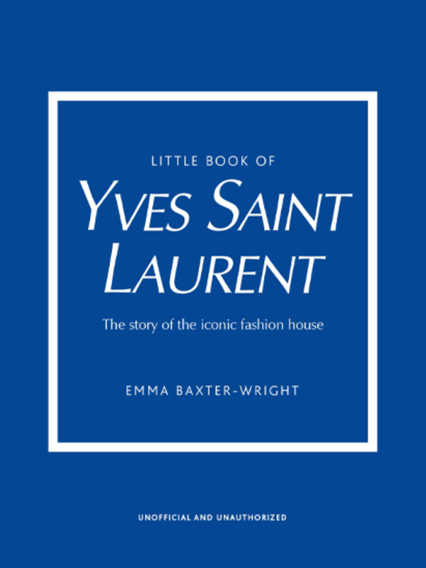 Book Little book of Yves Saint Laurent 1. Yves Saint Laurent, an enigmatic, daring and astonishingly creative designer, i...