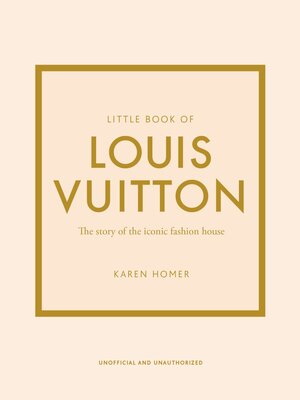 Book Little Book of Louis Vuitton. Monogrammed Louis Vuitton bags have been seen on the arms of celebrities and royals fo...