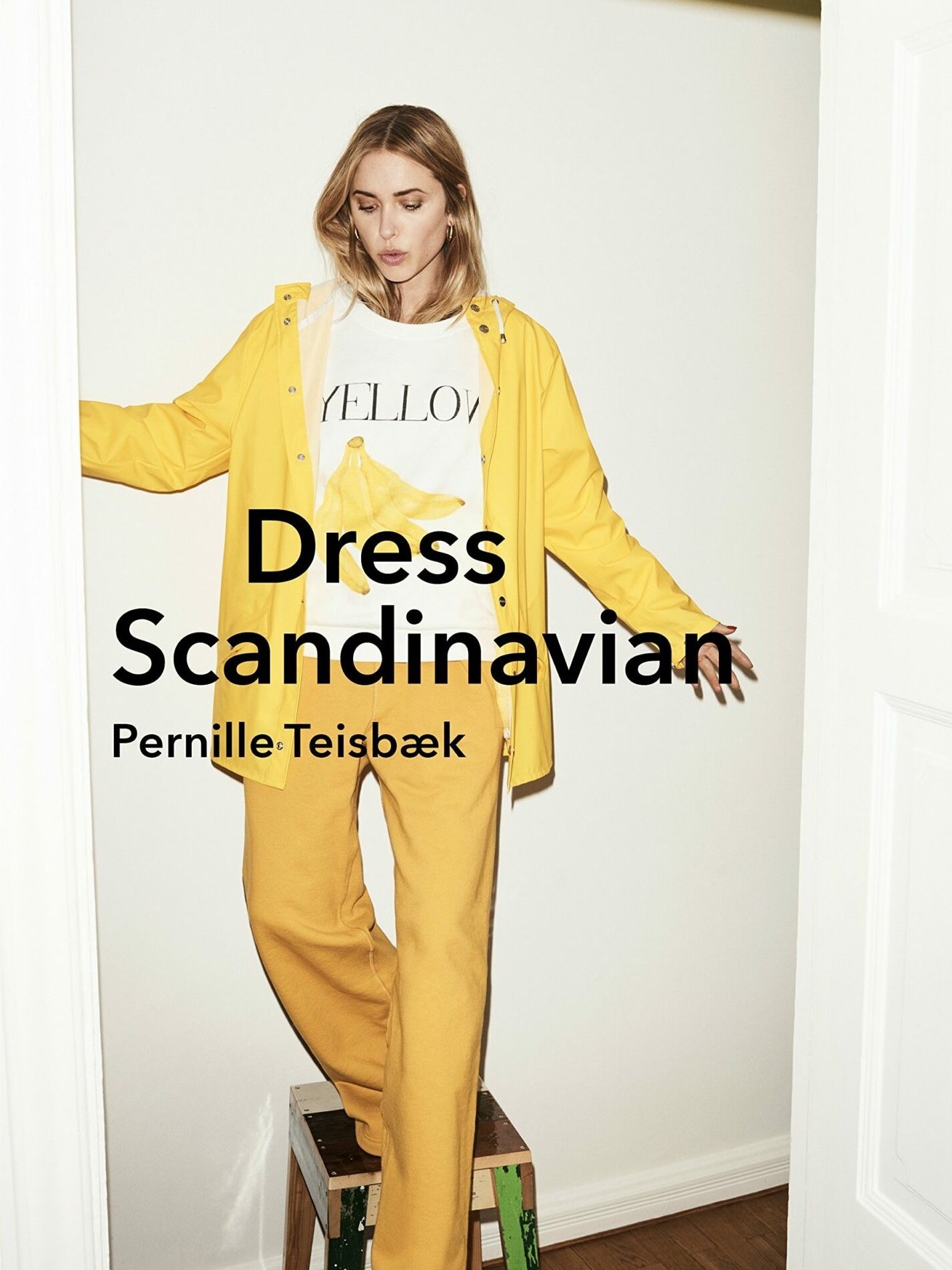 Livre Dress Scandinavian 1. Un guide du style et de la mode scandinaves par la blogueuse bien-aimée et star Danoise du st...