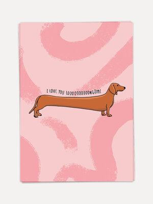 Greeting card Wiener Love. Make your love declaration unique with this greeting card featuring a long dachshund. The mess...