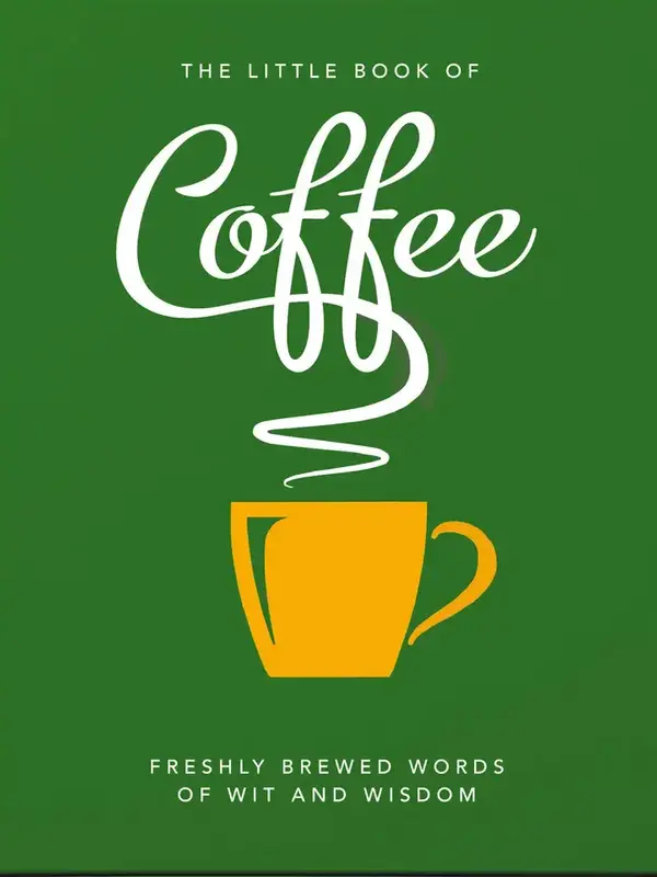 Boek Little Book Of Coffee 1. Van boon tot kopje en alles daartussenin! Als er niets is waar je liever mee wakker wordt d...