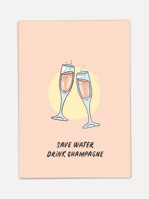 Greeting card Drink champagne. Add some sparkle to a special occasion with this humorous greeting card with the text 'Sav...
