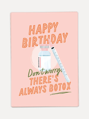 Greeting Card Happy Birthday BTX. No heavy birthday reflections, just a joke to keep it light? This card says it for you....