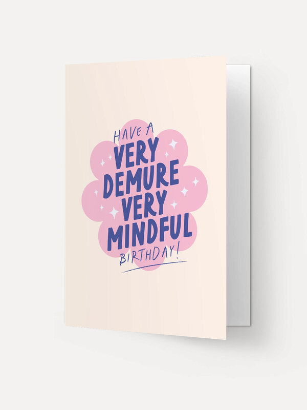 Kaart Blanche Greeting Card Demure Birthday 2. A greeting card for a birthday boy or girl that is totally up-to-date with...